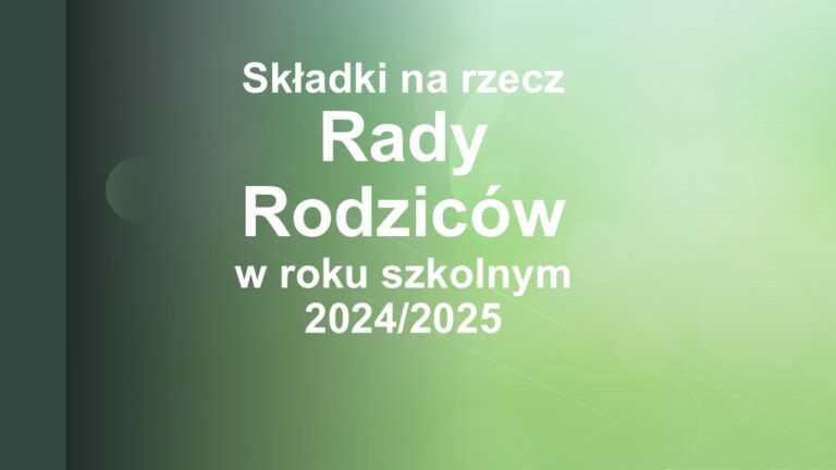 Składki na rzecz Rady Rodziców w roku szkolnym 2024/2025