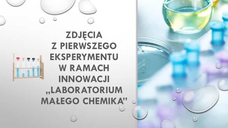 Zdjęcia z pierwszego eksperymentu w ramach Innowacji „Laboratorium Małego Chemika”