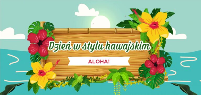 DZIEŃ W STYLU HAWAJSKIM