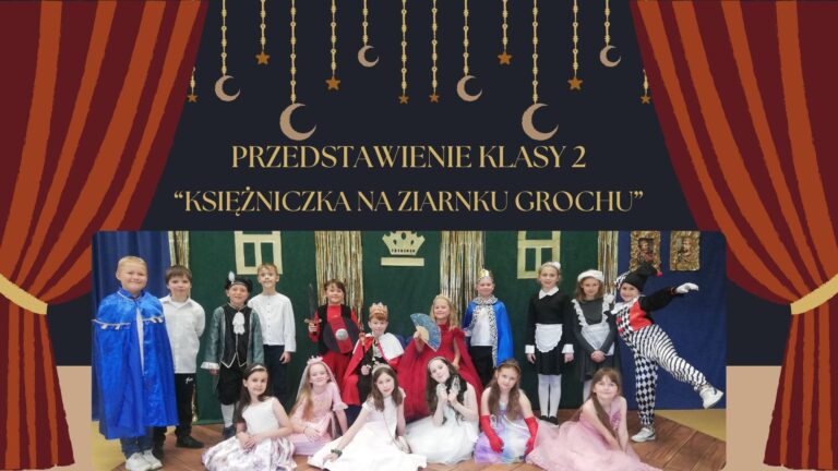 Przedstawienie klasy 2  “Księżniczka na ziarnku grochu”
