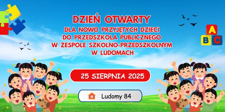 Dzień otwarty dla nowo przyjętych dzieci do Przedszkola Publicznego w Zespole Szkolno-Przedszkolnym w Ludomach