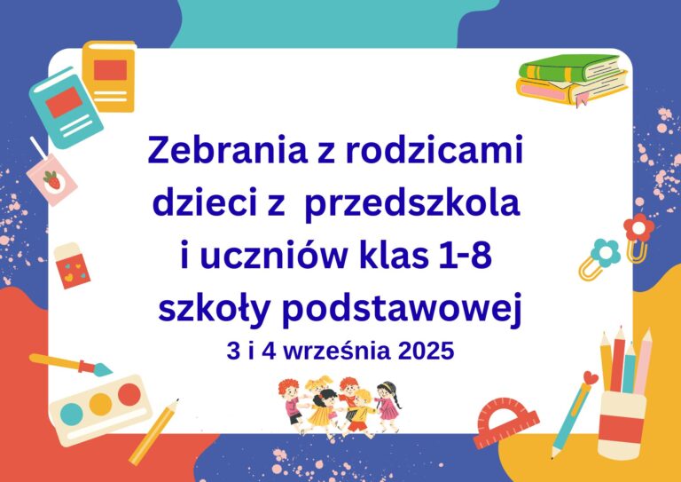 Zebrania z rodzicami dzieci z przedszkola i uczniów klas 1-8 szkoły podstawowej