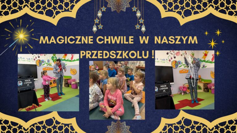 Magiczne chwile w naszym przedszkolu!