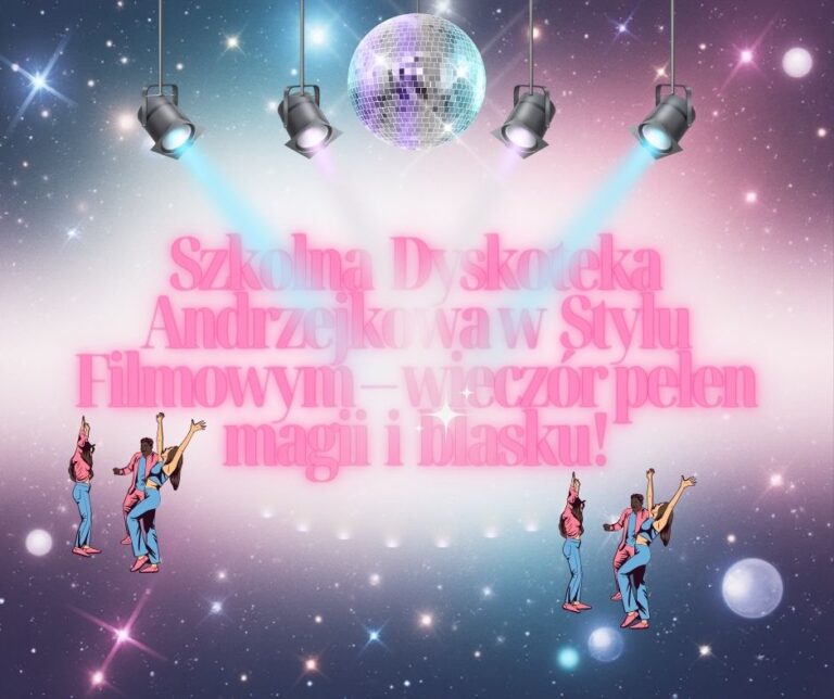 Szkolna Dyskoteka Andrzejkowa w Stylu Filmowym – wieczór pełen magii i blasku!