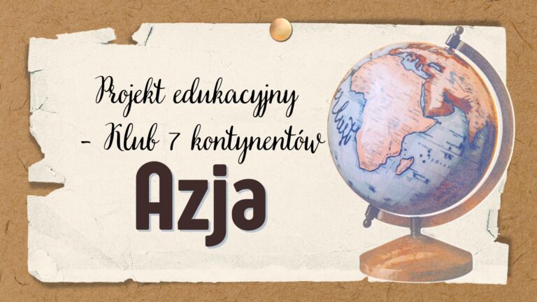 Projekt edukacyjny- Klub 7 kontynentów