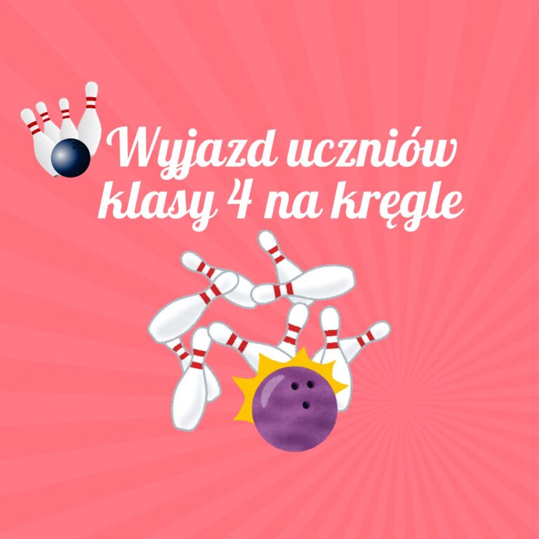Wyjazd uczniów klasy 4 na kręgle