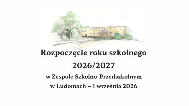 Rozpoczęcie roku szkolnego 2026/2027 w Zespole Szkolno-Przedszkolnym w Ludomach – 1 września 2026 (wtorek)